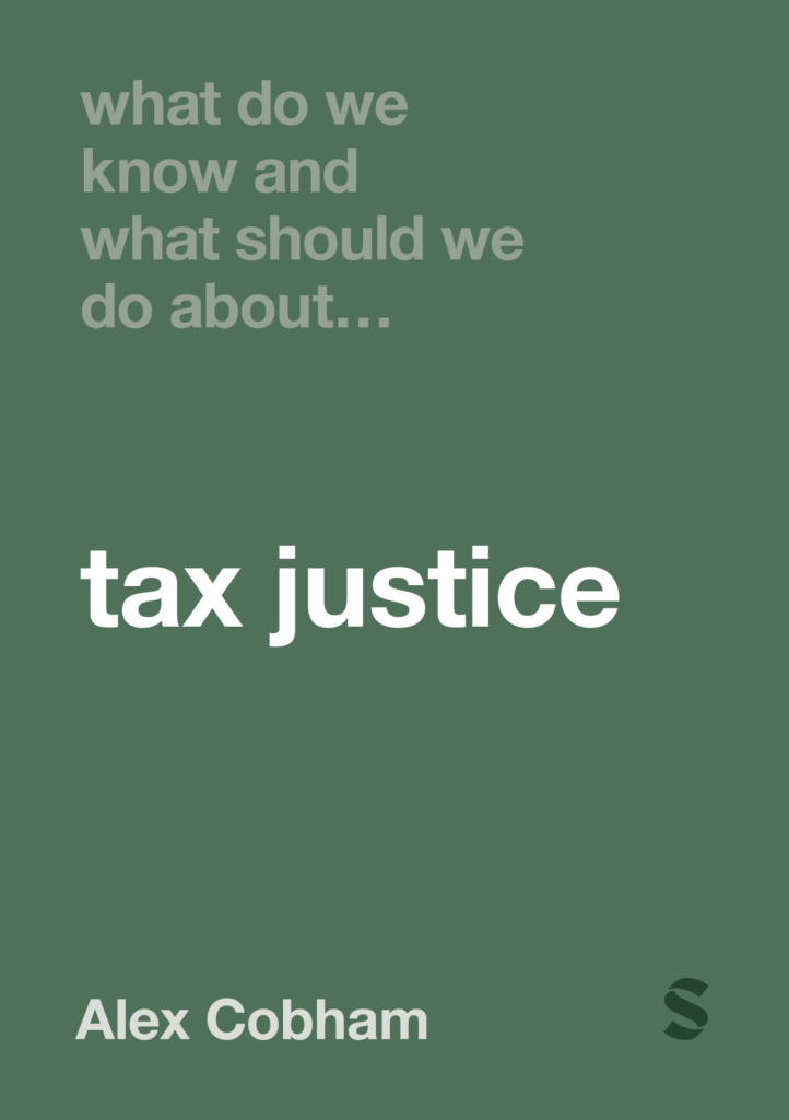 The cover of 'What do we know and what should we do about tax justice' (SAGE, 2023), by Alex Cobham
